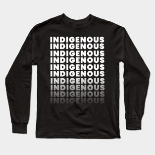 Native American Indigenous White Progressive Text Long Sleeve T-Shirt